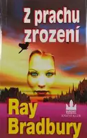 Z prachu zrození - Ray Bradbury /bazarové zboží/