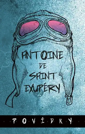 Povídky - Antoine de Saint Exupéry