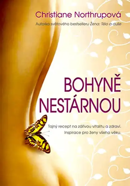 Bohyně nestárnou - Christine Northrupová