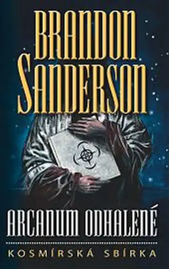 Arcanum odhalené - Kosmírská sbírka - Brandon Sanderson