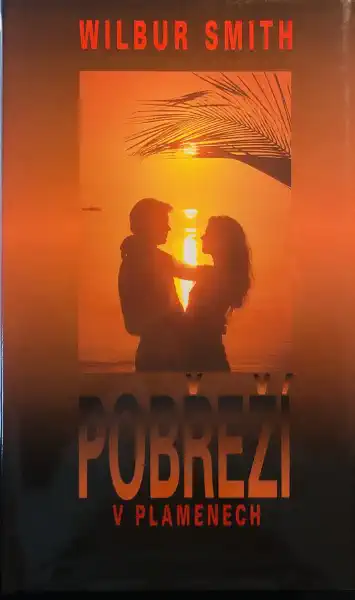 Pobřeží v plamenech - Wilbur Smith /bazarové zboží/