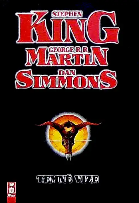 Temné vize - Stephen King, George R.R. Martin, Dan Simmons /bazarové zboží/