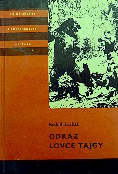 Odkaz lovce tajgy - Rudolf Luskač /bazarové zboží/