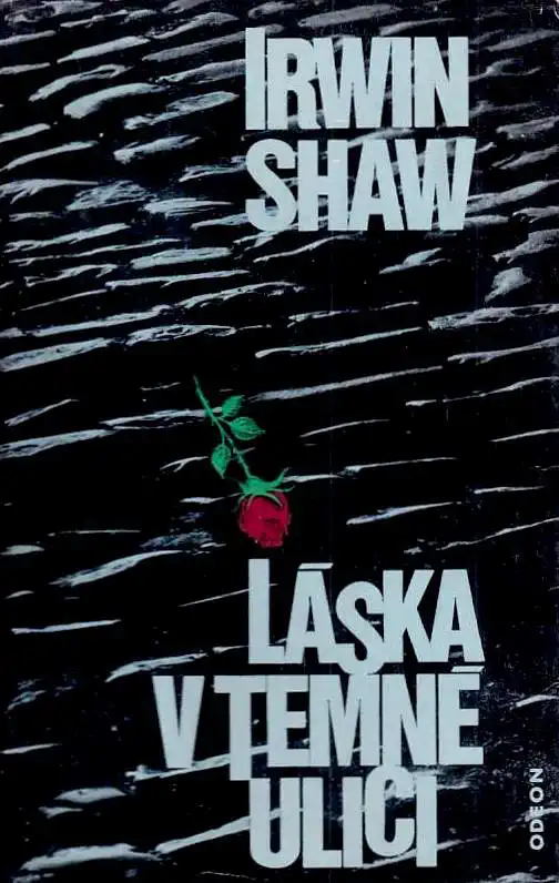 Láska v temné ulici - Irwin Shaw /bazarové zboží/