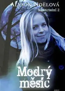 Modrý měsíc - Nesmrtelní 2 - Alyson Noelová
