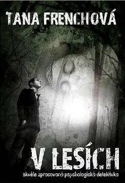 V lesích - Tana Frenchová