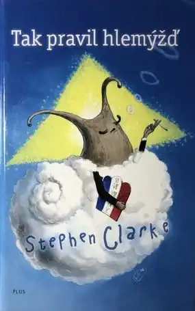 Tak pravil hlemýžď - Stephen Clarke