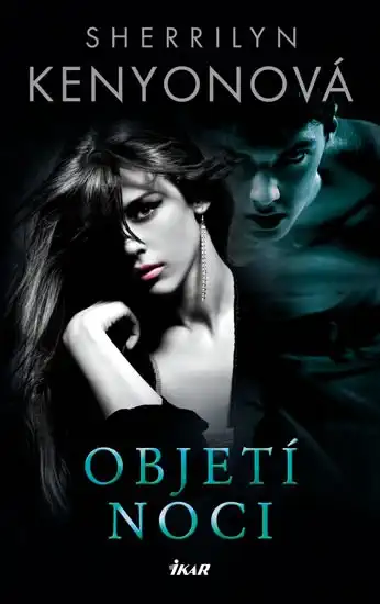 Objetí noci - Sherrilyn Kenyonová /bazarové zboží/