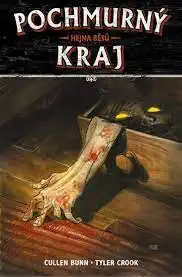 Pochmurný kraj - Hejna běsů - Cullen Bunn a Tyler Crook /bazarové zboží/