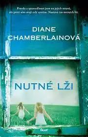 Nutné lži - Diane Chamberlainová