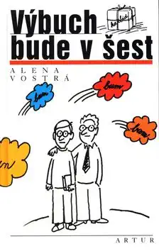 Výbuch bude v šest - Alena Vostrá /bazarové zboží/