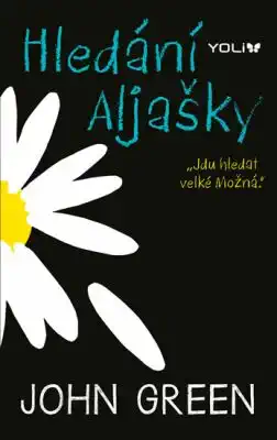 Hledání Aljašky - John Green /bazarové zboží/