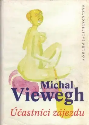 Účastníci zájezdu - Michal Viewegh /bazarové zboží/