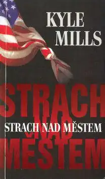 Strach nad městem - Kyle Millis /bazarové zboží/