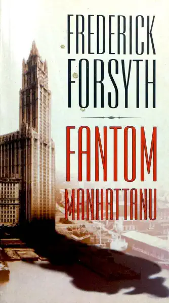 Fantom Manhattanu - Frederick Forsyth /bazarové zboží/