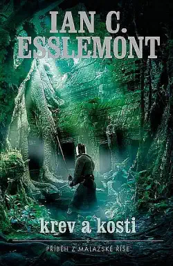 Krev a kosti - Ian C. Esslemont