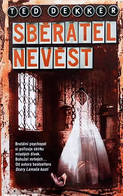 Sběratel nevěst - Ted Dekker /bazarové zboží/