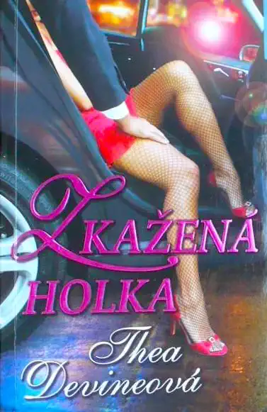 Zkažená holka - Thea Devineová /bazarové zboží/