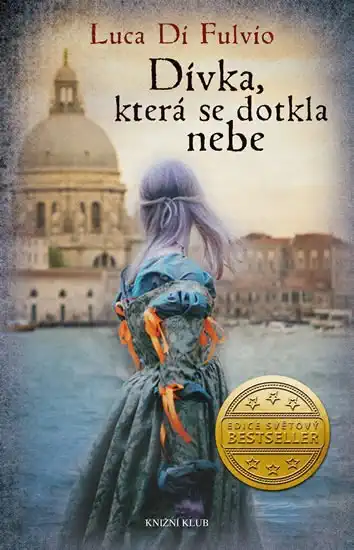 Dívka, která se dotkla nebe - Luca Di Fulvio