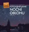 Fotografujeme noční oblohu - Tomáš Dolejší /bazarové zboží/
