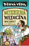 Mizerná medicína - Děsivá věda - Nick Arnold /bazarové zboží/