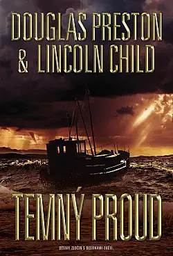 Temný proud - Douglas Preston, Lincoln Child /bazarové zboží/