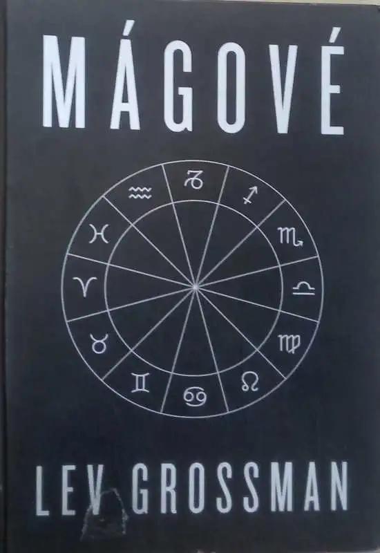 Mágové - Lev Grossman /bazarové zboží/