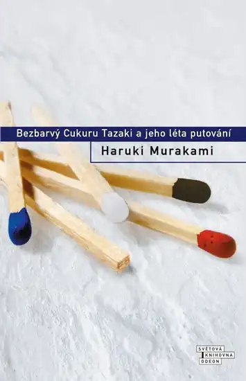 Bezbarvý Cukuru Tazaki a jeho léta putování - Haruki Murakami /bazarové zboží/
