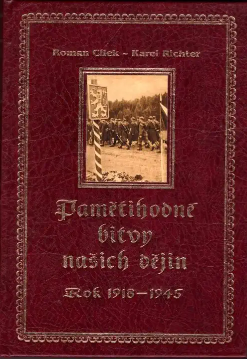 Pamětihodné bitvy našich dějin - Roman Cílek, Karel Richter /bazarové zboží/