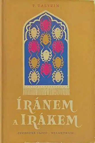 Íránem a Irákem - Fedor Fedorovič Talyzin /bazarové zboží/