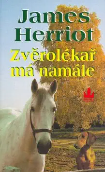 Zvěrolékař má namále - James Herriot /bazarové zboží/