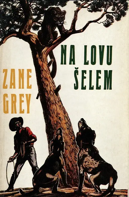 Na lovu šelem - Zane Grey /bazarové zboží/