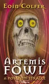 Artemis Fowl a poslední strážce - Eoin Colfer /bazarové zboží/