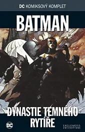 Batman - Dynastie termného rytíře