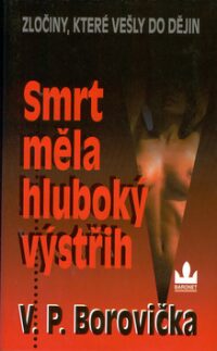Smrt měla hluboký výstřih - Václav Pavel Borovička /bazarové zboží/