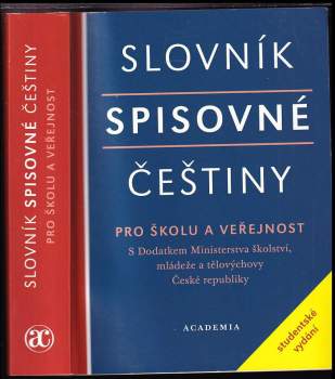 Slovník spisovné češtiny pro školu a veřejnost - kolektiv autorů /bazarové zboží/