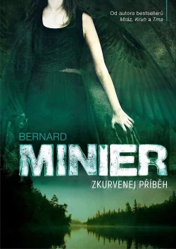 Zkurvenej příběh - Bernard Minier /bazarové zboží/