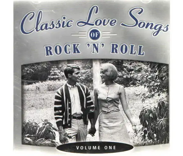 Classic Love Songs of Rock ´n´ Roll_Volume One - 2CD