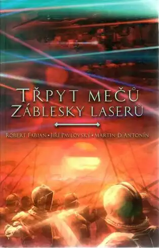 Třpyt mečů, záblesky laserů