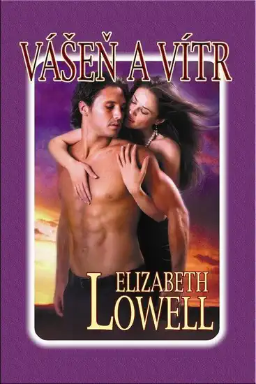 Vášeň a vítr - Elizabeth Lowell