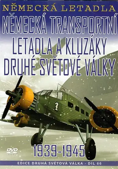 Německá transportní letadla a kluzáky druhé světové války 1939-1945 - pošetka DVD