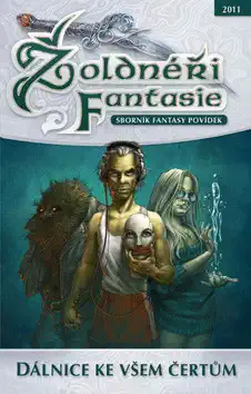 Žoldnéři Fantasie - Dálnice ke všem čertům