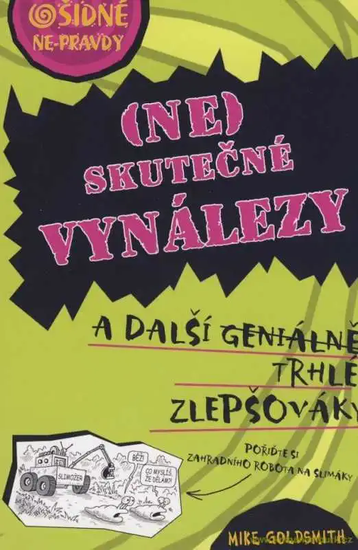 Neskutečné vynálezy - Ošidné nepravdy