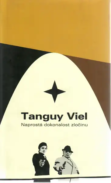 Naprostá dokonalost zločinu - Tanguy Viel