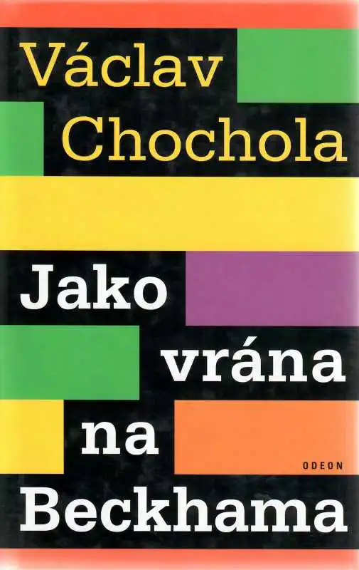 Jako vrána na Beckhama - Václav Chochola
