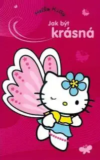 Hello Kitty Jak být krásná