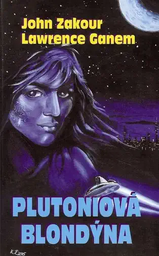 Plutoniová blondýna - John Zakour, Lawrence Ganem