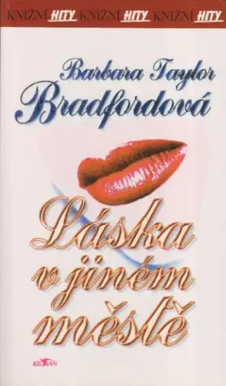 Láska v jiném městě - Barbara Taylor Bradford