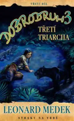 Dobrodruh 3 Třetí triarcha - Leonard Medek