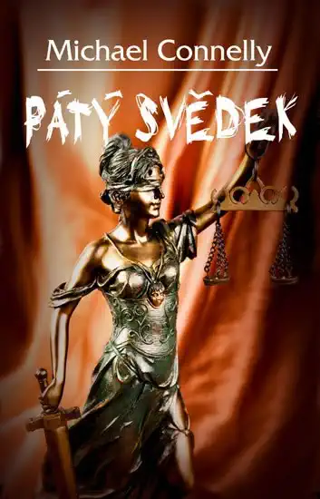Pátý svědek - Connelly Michael /bazarové zboží/